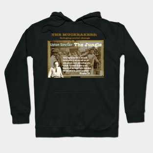 The Jungle: Muckraker Upton Sinclair Hoodie